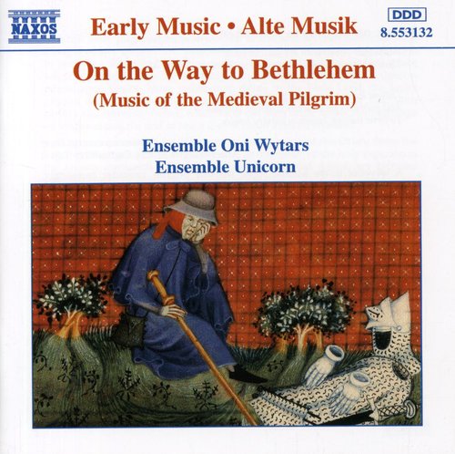 Ensemble Unicorn On the Way to Bethlehem: Music of Medieval Pilgrim - CD Album