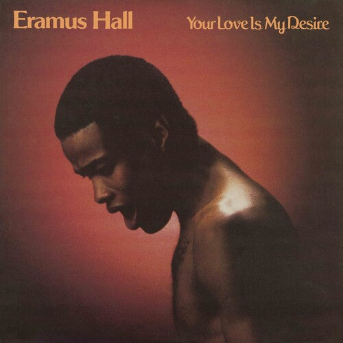 Eramus Hall Your Love Is My Desire - Record Album - Vinyl LP