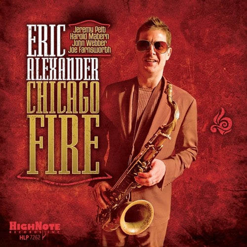 Eric Alexander Chicago Fire - Record Album - Vinyl LP