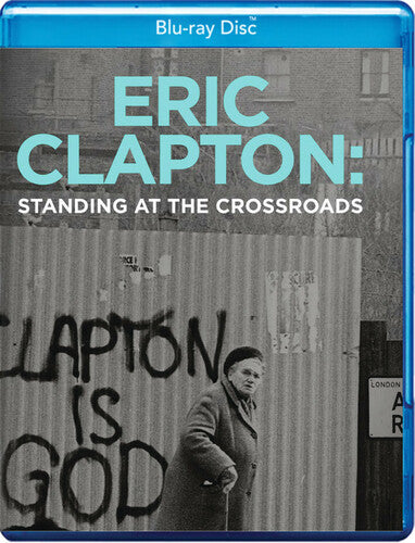 Eric Clapton: Standing at the Crossroads Eric Clapton: Standing At The Crossroads - Blu-Ray
