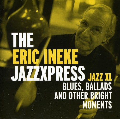 Eric Ineke Jazz XL: Blues, ballads and other bright moments - CD Album