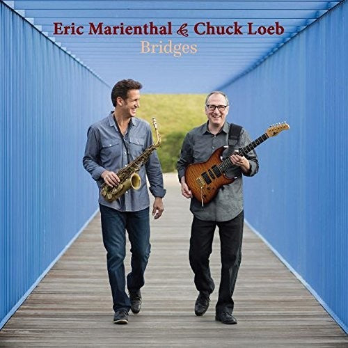 Eric Marienthal & Chuck Loeb Bridges - CD Album