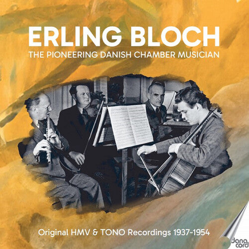 Erling Bloch Erling Bloch � The Pioneering Danish Chamber Musician - 6-Disc CD Album