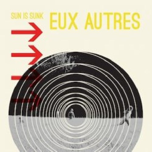 Eux Autres Sun Is Sunk - Record Album - Vinyl LP