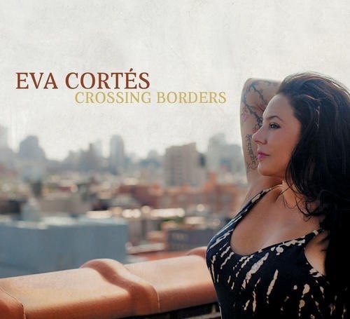 Eva Cortes Crossing Borders - CD Album
