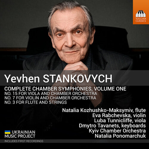 Eva Rabchevska Yevhen Stankovych: Complete Chamber Symphonies, Vol. 1 - CD Album