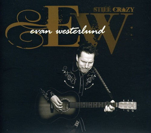 Evan Westerlund Still Crazy - CD Album