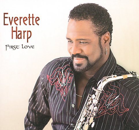 Everette Harp FIRST LOVE