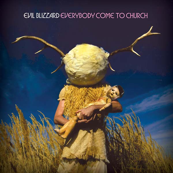EVIL BLIZZARD Everybody Come to Church