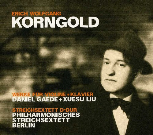 E.W. Korngold Works for Violin & Klavier / Steichsextett D-Dur - CD Album