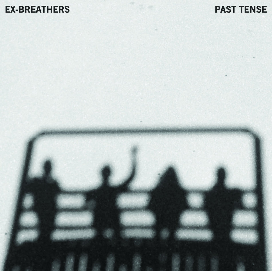 Ex-Breathers Past Tense
