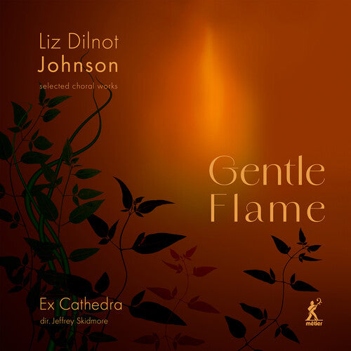 Ex Catherdra Johnson: Gentle Flame - Selected Choral Works - CD Album