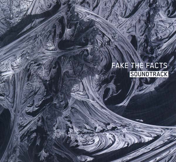 FAKE THE FACTS Soundtrack