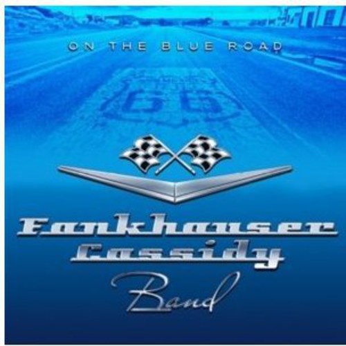 Fankhauser/Cassidy Band On The Blue Road - CD Album