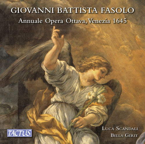 Fasolo / Scandali / Ensemble Bella Gerit Giovanni Battista Fasolo: Annuale opera ottava, Venezia 1645 - CD Album
