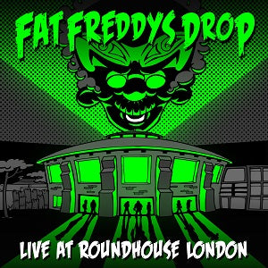 Fat Freddy's Drop Live At Roundhouse