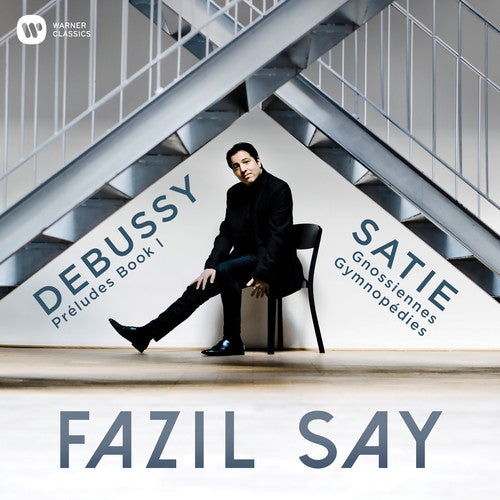 Fazil Say Debussy: Preludes; Satie: Gymnopedies, Gnossiennes - CD Album