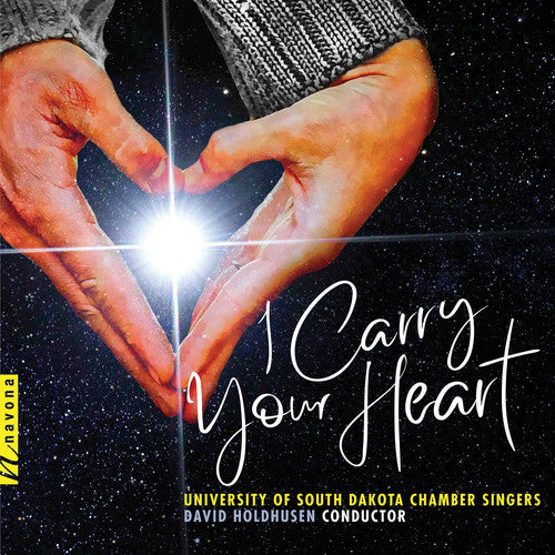 Fick / University of South Dakota Chamber Singers I Carry Your Heart - CD Album