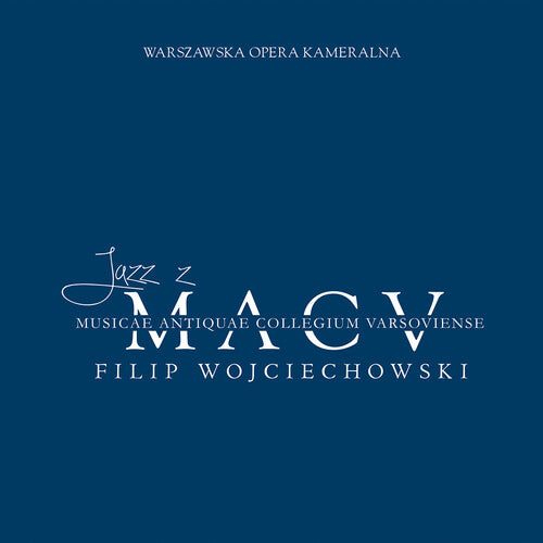 Filip Wojciechowski Jazz z MACV - Mozart’s Piano Concertos with Jazz Cadenzas - CD Album