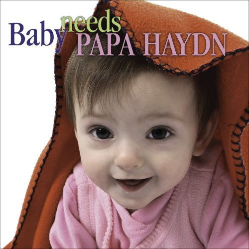 F.J. Haydn Baby Needs Papa Haydn - CD Album