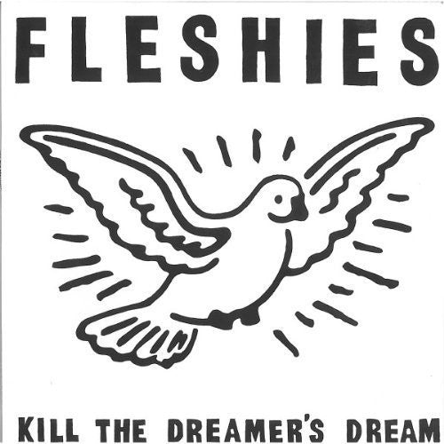 Fleshies Kill the Dreamer's Dream - Record Album - Vinyl LP