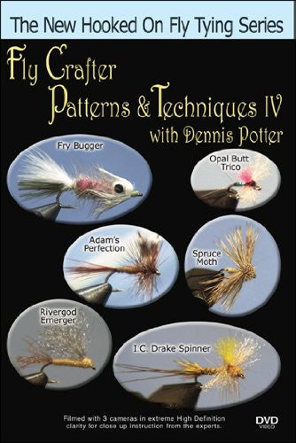 Fly Crafter Patterns and Techniques IV With Dennis Potter - DVD