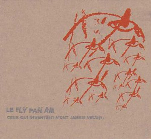 FLY PAN AM Ceux Qui Inventent N'ont Jamais Vacu - Record Album - Vinyl LP