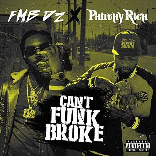Fmb Dz & Philthy Rich Can'T Funk Broke - CD Album