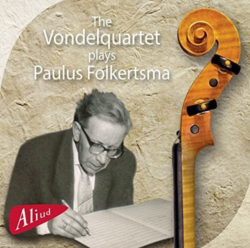 Folkertsma / Vondelquartet The Vondelquartet plays Paulus Folkertsma - CD Album