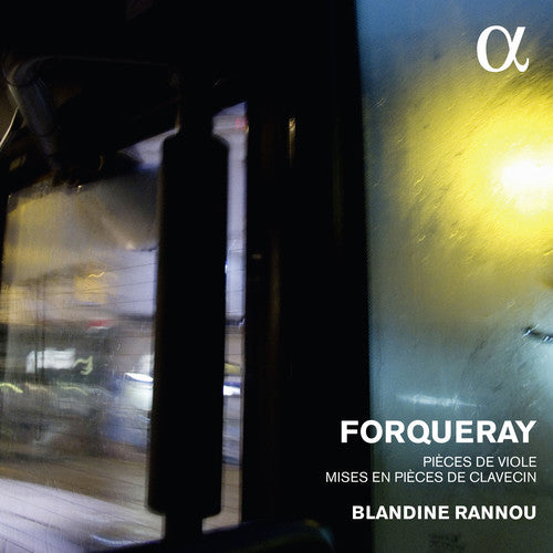 Forqueray / Rannou, Blandine Forqueray: Pieces De Viole & Mises En Pieces De - 2-Disc CD Album