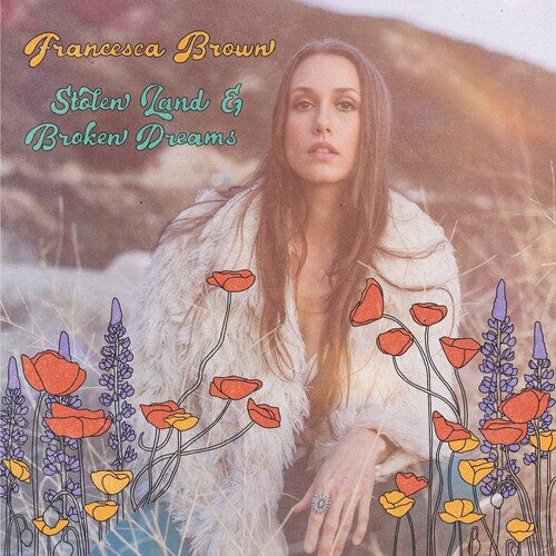 Francesca Brown Stolen Land and Broken Dreams - Record Album - Vinyl LP
