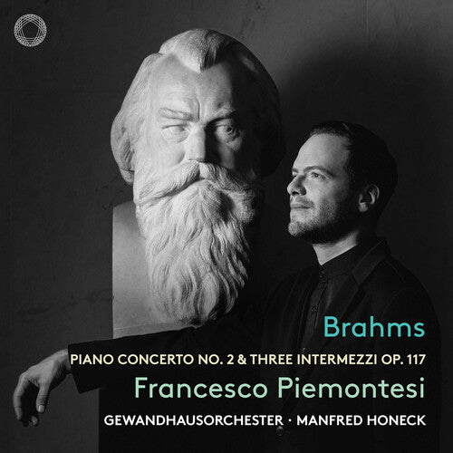 Francesco Piemontesi Brahms: Piano Concerto No. 2 & Three Intermezzi, Op. 117 - CD Album