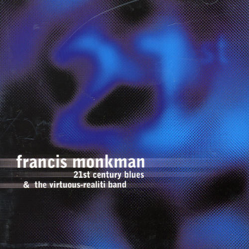 Francis Monkman 21st Century Blues - CD Album
