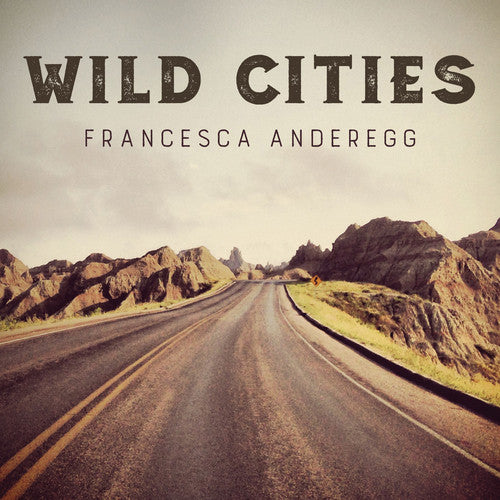 Francis, R. / Anderegg, Francesca Wild Cities - CD Album