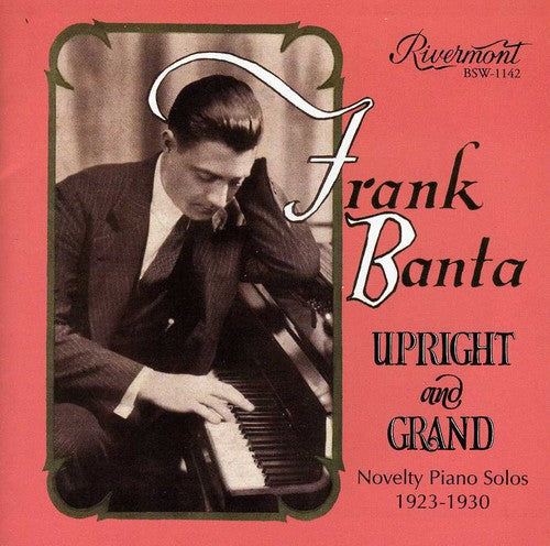 Frank Banta Upright Grand: Novelty Piano Solos 1923-1930 - CD Album
