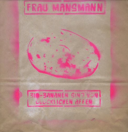 Frau Mansmann Bio-Bananen Sind Von Glucklichen Affen - Record Album - Vinyl LP