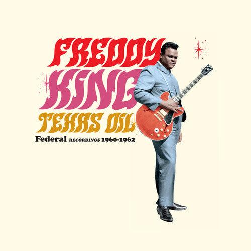 Freddy King Texas Oil: Federal Recordings 1960-1962 - Record Album - Vinyl LP