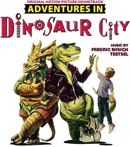 Fredric Ensign Teetsel Adventures In Dinosaur City (Original Soundtrack) - CD Album