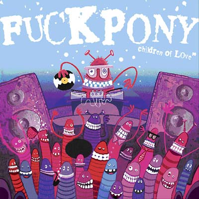 FUCKPONY Children of Love