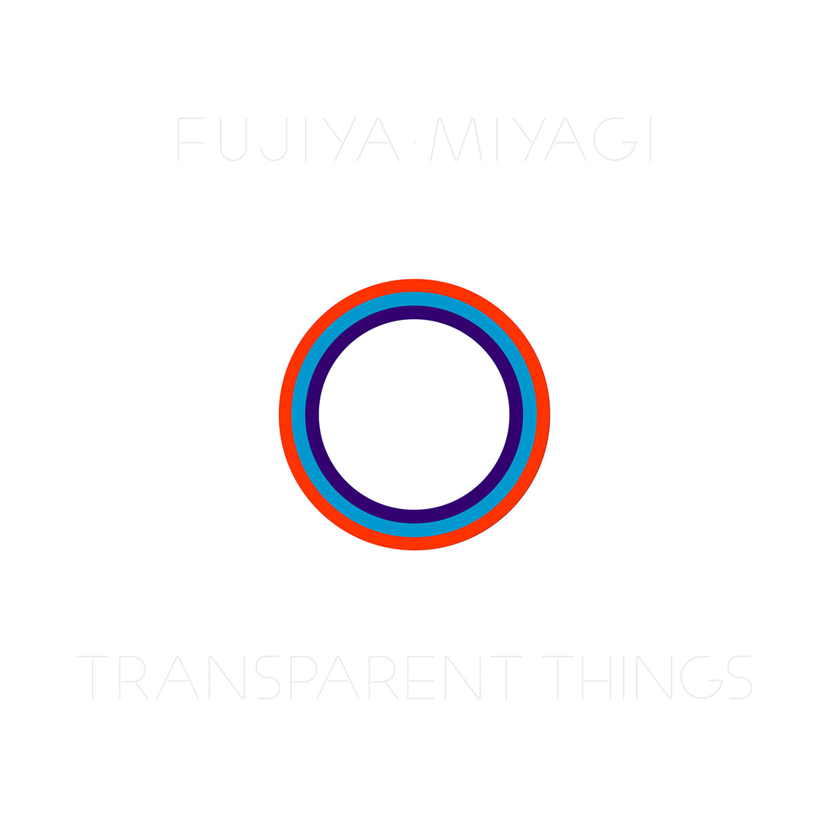 Fujiya & Miyagi Transparent Things