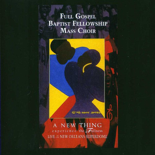 Full Gospel Baptist Fellowship Mass Choir New Thing: Experience the Fullness - CD Album