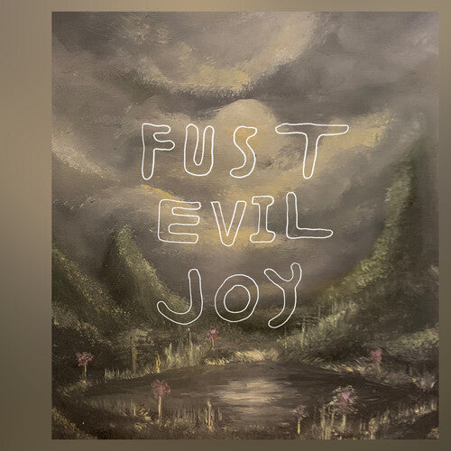 Fust Evil Joy - Record Album - Vinyl LP