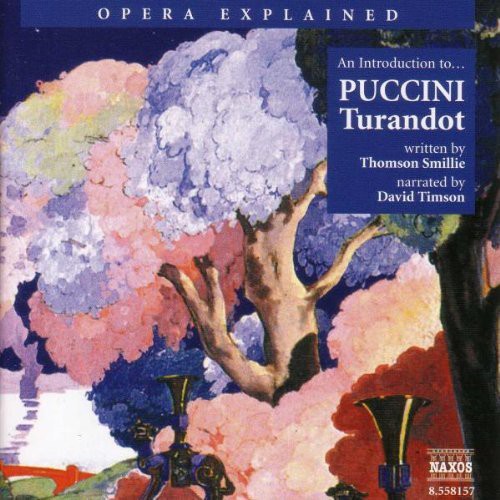 G. Puccini Opera Explained: Turandot - CD Album