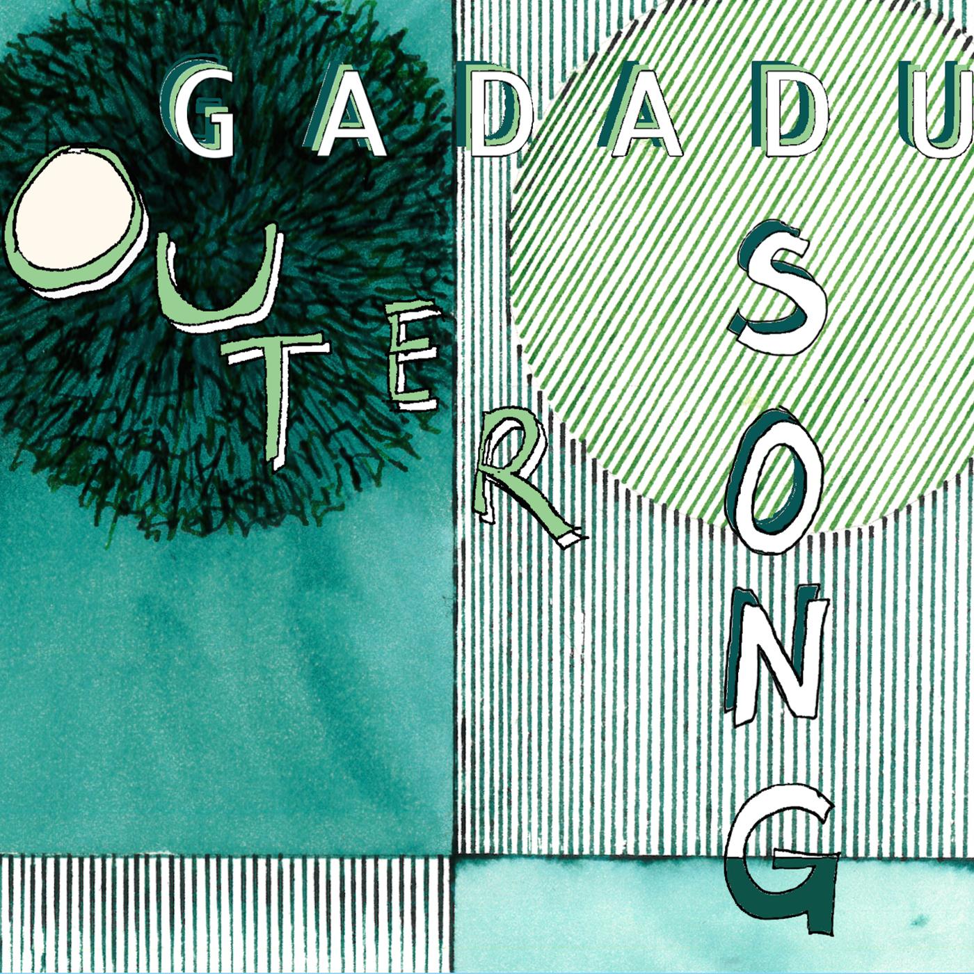 GADADU Outer Song