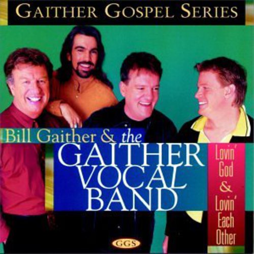Gaither Vocal Band Lovin God & Lovin Each Other - CD Album
