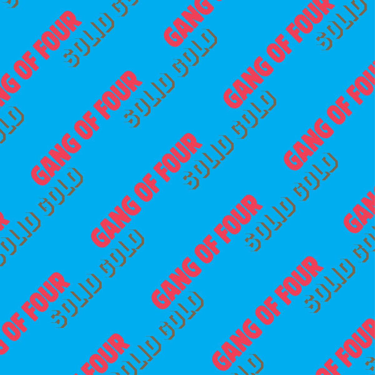 GANG OF FOUR Solid Gold