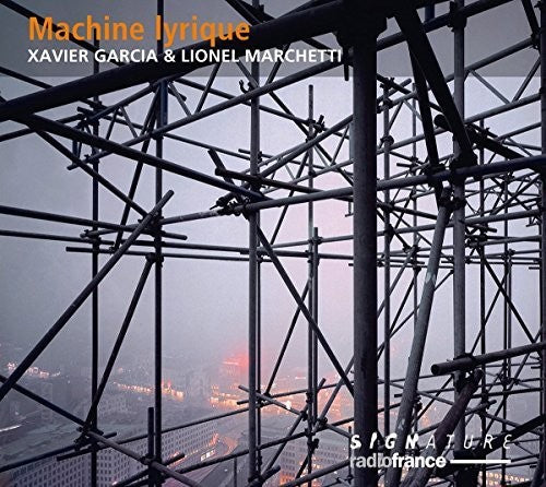 Garcia / Marchetti Machine Lyrique - CD Album