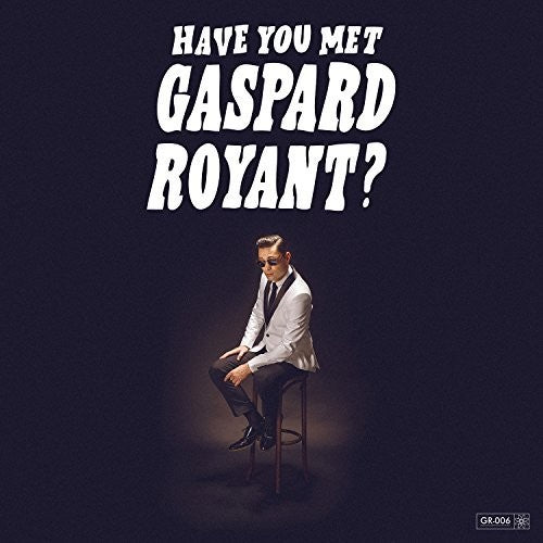 Gaspard Royant Have You Met Gaspard Royant? - Record Album - Vinyl LP