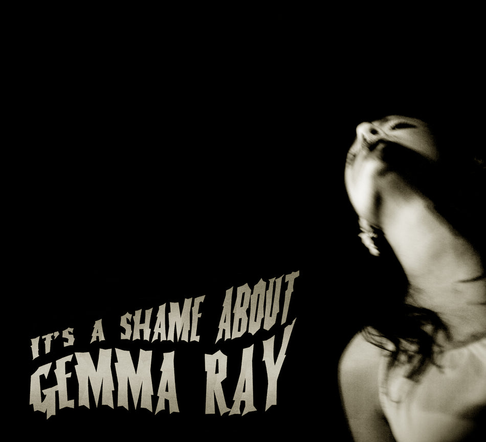 Gemma Ray It's A Shame About Gemma Ray
