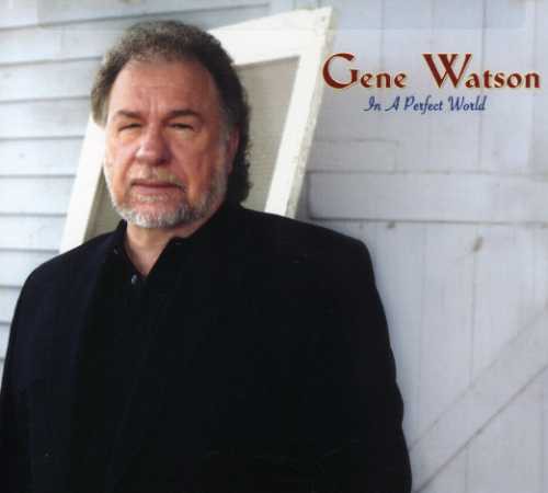 Gene Watson In a Perfect World - CD Album